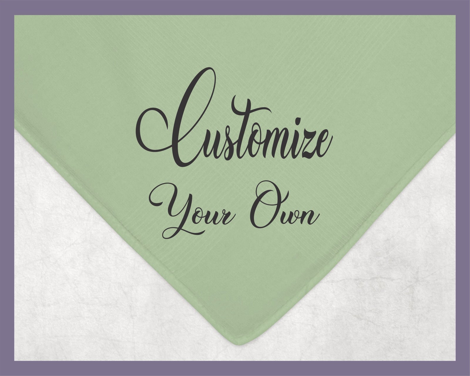 May include: A light green square with the text 'Customize Your Own' in black cursive font.