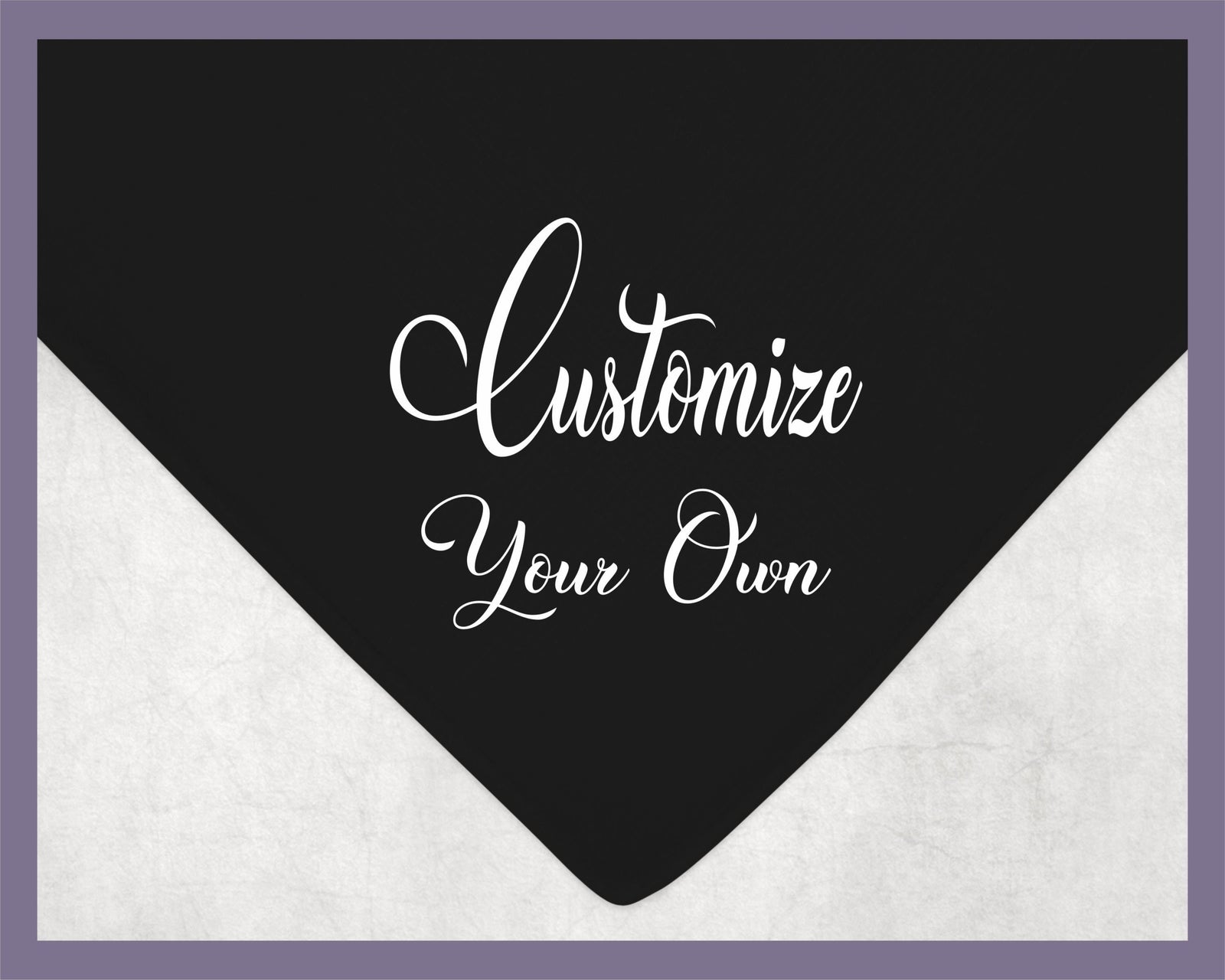 May include: Black and white image of a black square with the text &#39;Customize Your Own&#39; in white cursive font.